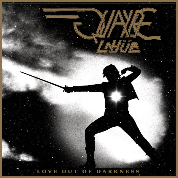 Quayde Lahüe - Love Out Of Darkness
