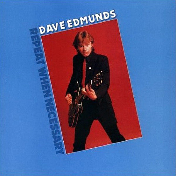 Dave Edmunds - Repeat When Necessary LP