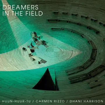 Huun-Huur-Tu / Carmen Rizzo, Carmen / Harrison, Dhan - Dreamers in the Field
