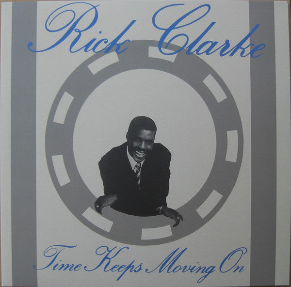 Rick Clarke - Time Keeps Moving On