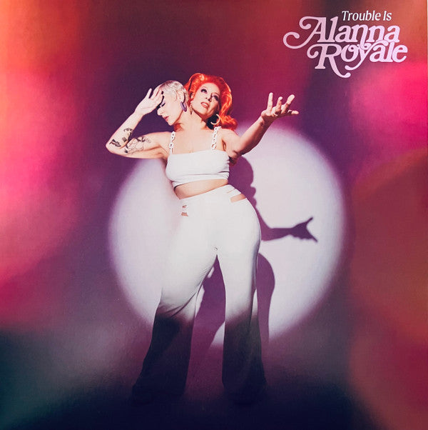 Alanna Royale - Trouble Is (White)