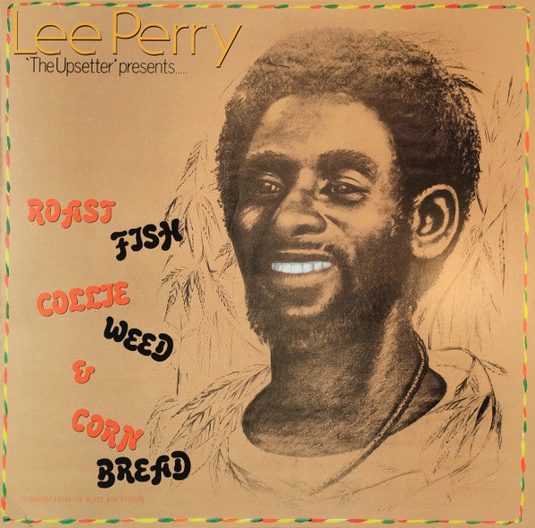 Lee Perry 'The Upsetter'* - Roast Fish Collie Weed & Corn Bread