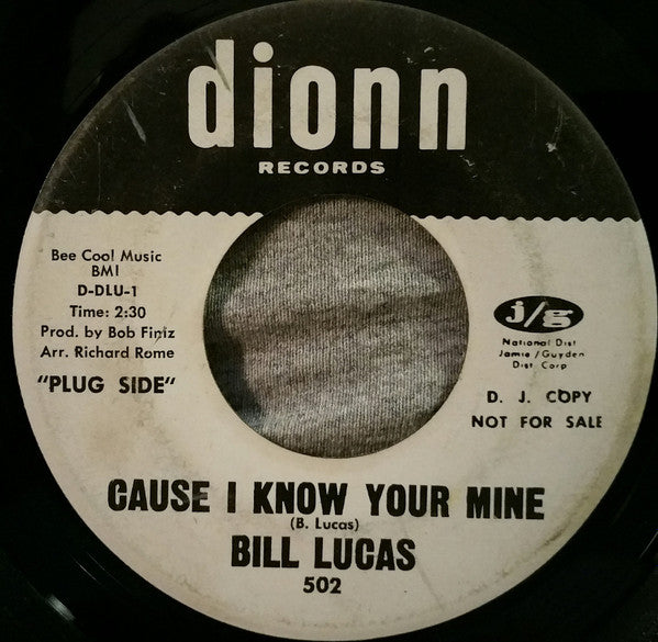 Bill Lucas – Cause I Know Your Mine 7"