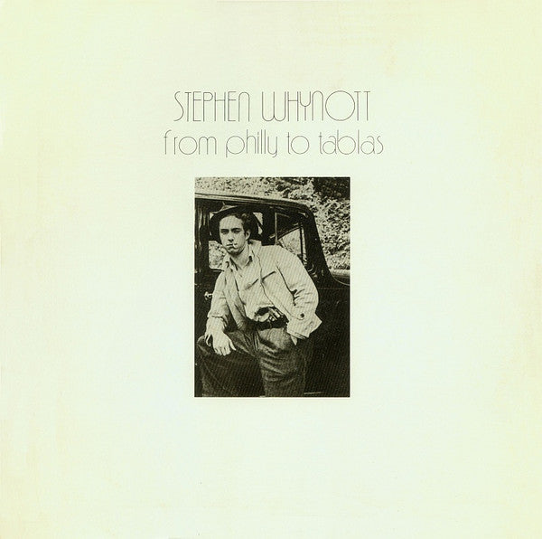 Stephen Whynott - From Philly To Tablas LP