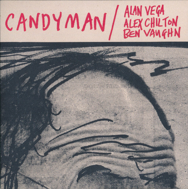Alan Vega/Alex Chilton/Ben Vaughn - Candyman/Lover of Love