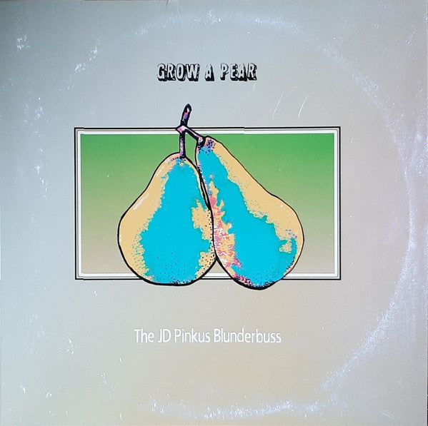 JD Pinkus - Grow A Pear (Clear vinyl)