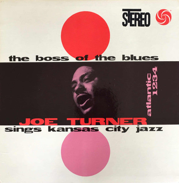 Joe Turner – The Boss Of The Blues Sings Kansas City Jazz