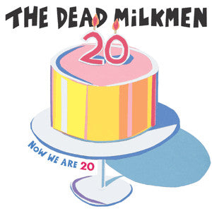 The Dead Milkmen – Now We Are 20 CD