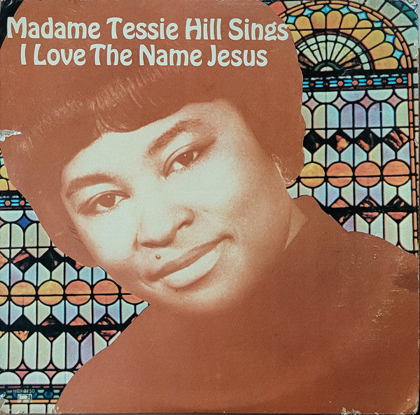 Madame Tessie Hill - I Love The Name Jesus LP