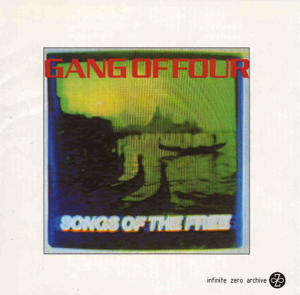 Gang Of Four – Songs Of The Free CD