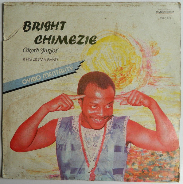 Bright Chimezie Okoro Junior & His Zigima Sound – Oyibo Mentality LP