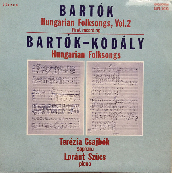 Bartók, Kodály, Terézia Csajbók, Loránt Szűcs – Hungarian Folksongs, Vol.2 / Hungarian Folksongs 2LP