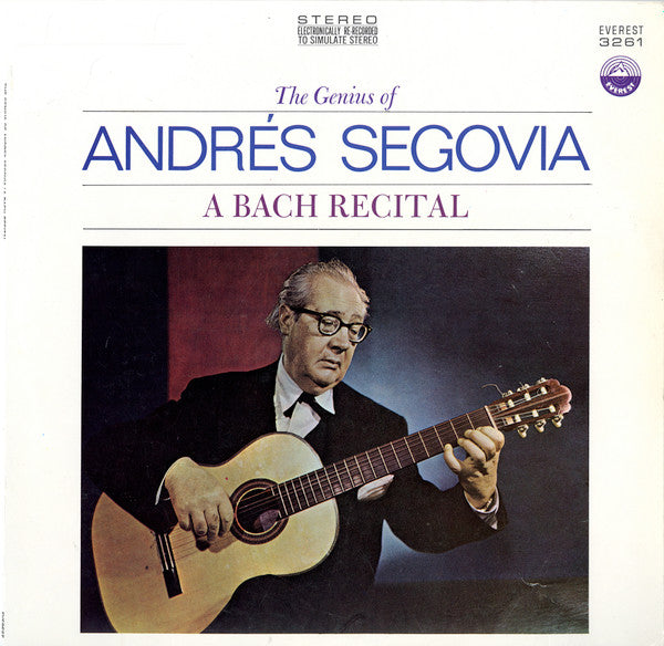Andrés Segovia – The Genius Of Andrés Segovia - A Bach Recital LP