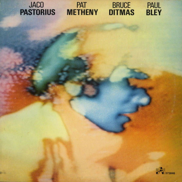 Jaco Pastorius / Pat Metheny / Bruce Ditmas / Paul Bley – Pastorius / Metheny / Ditmas / Bley