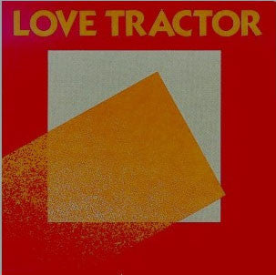 Love Tractor - Love Tractor LP