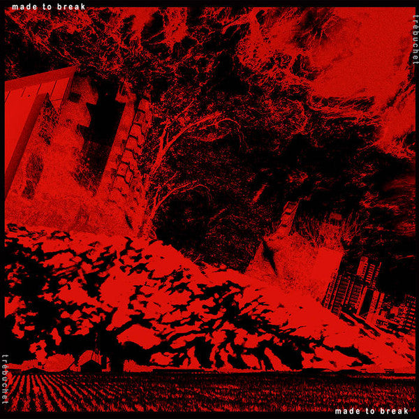 Made To Break – Trebuchet