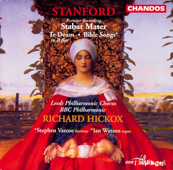 Richard Hickox (Conductor), Stephen Varcoe (Performer), Ian Watson (Performer) - Stanford: Stabat Mater Te Deum / Bible Songs CD