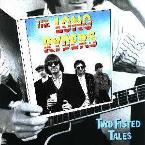 The Long Ryders – Two Fisted Tales LP