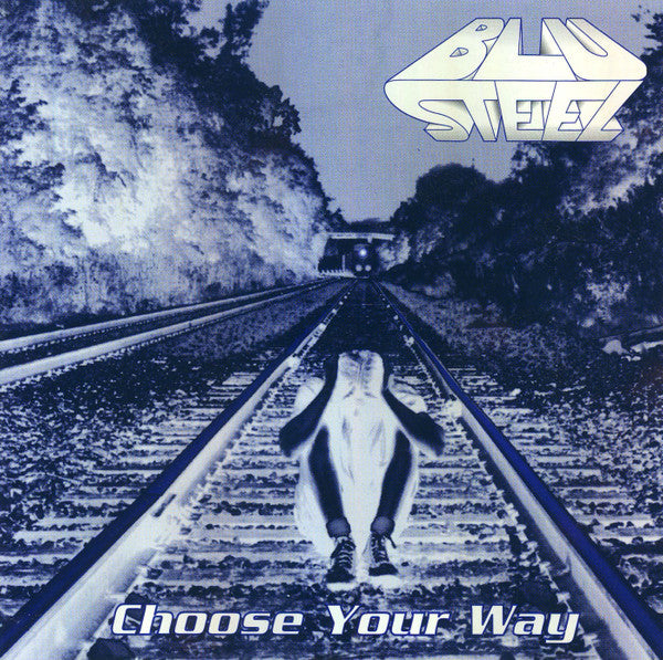 Blu Steel – Choose Your Way CD
