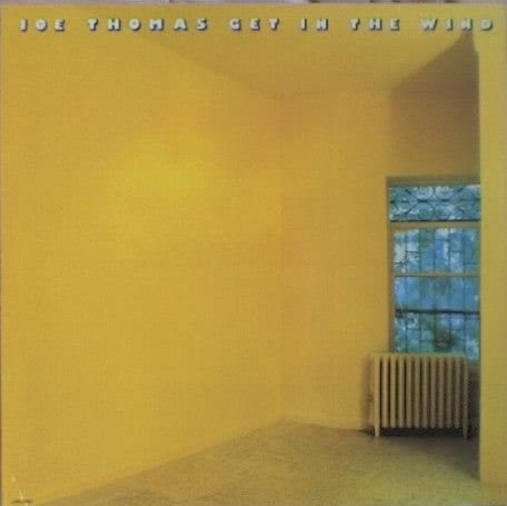 Joe Thomas - Get In The Wind LP