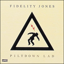 Fidelity Jones - Piltdown Lad LP