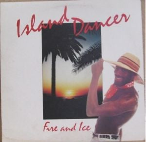 Fire And Ice – Island Dancer LP