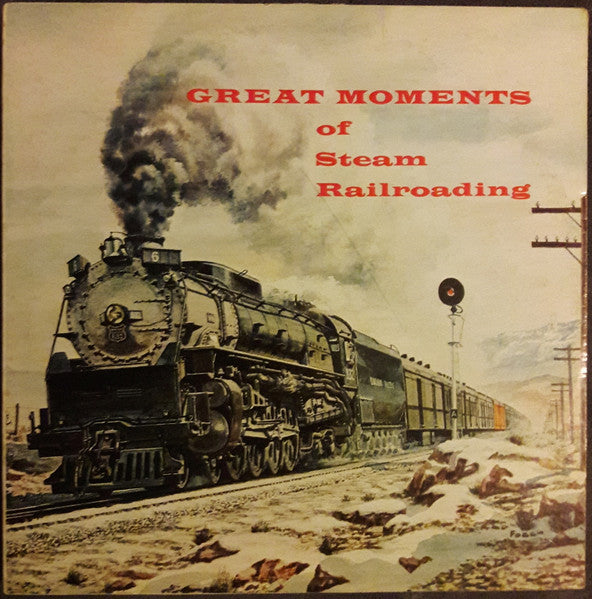 No Artist – Great Moments Of Steam Railroading LP