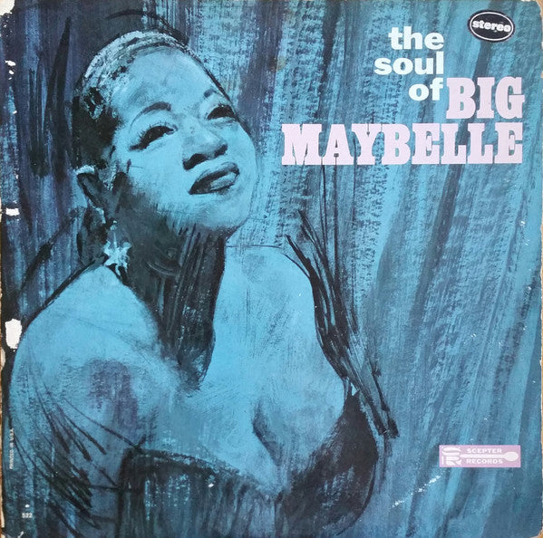 Big Maybelle – The Soul Of Big Maybelle (1965 Stereo) LP