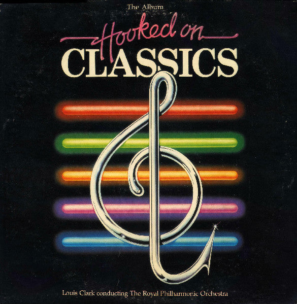 Louis Clark Conducting The Royal Philharmonic Orchestra – Hooked On Classics LP