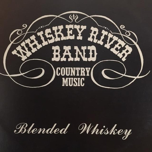 Whiskey River Band – Blended Whiskey LP