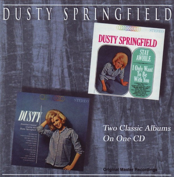 Dusty Springfield – Stay Awhile - I Only Want To Be With You / Dusty CD