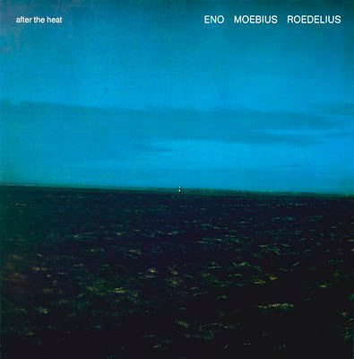 Eno, Moebius, Roedelius - After The Heat LP