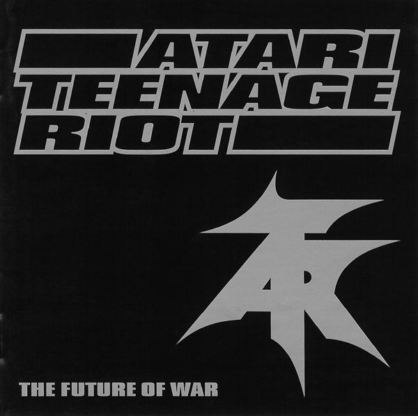 Atari Teenage Riot – The Future Of War CD