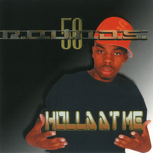 50 R.O.U.N.D.S. – Holla At Me CD