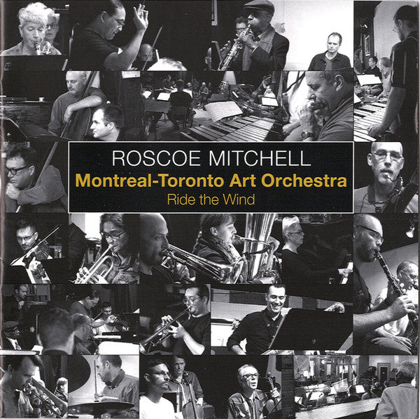 Roscoe Mitchell, Montreal-Toronto Art Orchestra – Ride The Wind