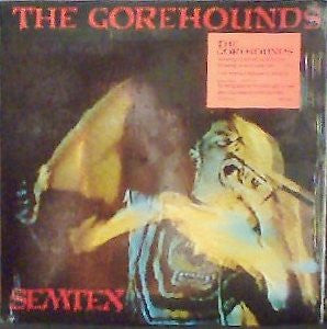 The Gorehounds – Semtex LP