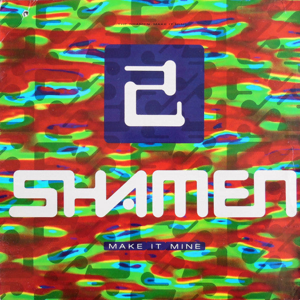 The Shamen – Make It Mine 12"