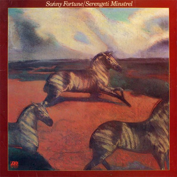 Sonny Fortune – Serengeti Minstrel LP
