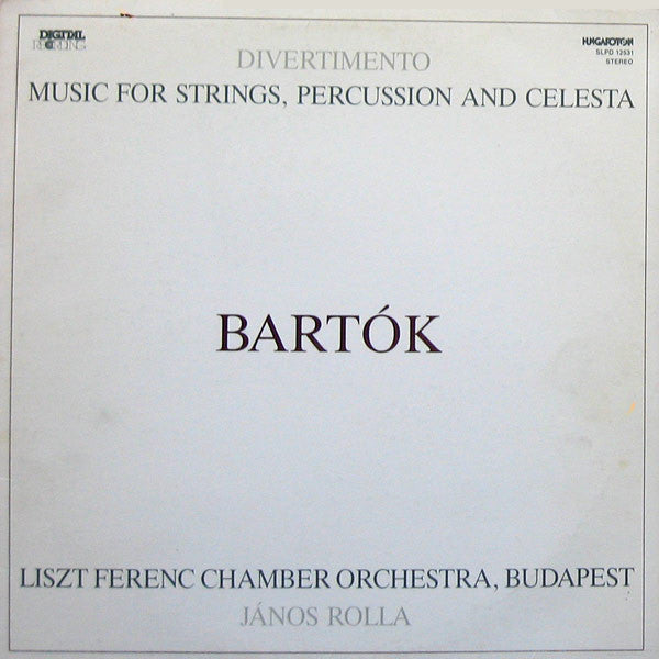 Bartok / Liszt Ferenc Chamber Orchestra - Divertimento / Music For Strings, Percussion And Celesta LP