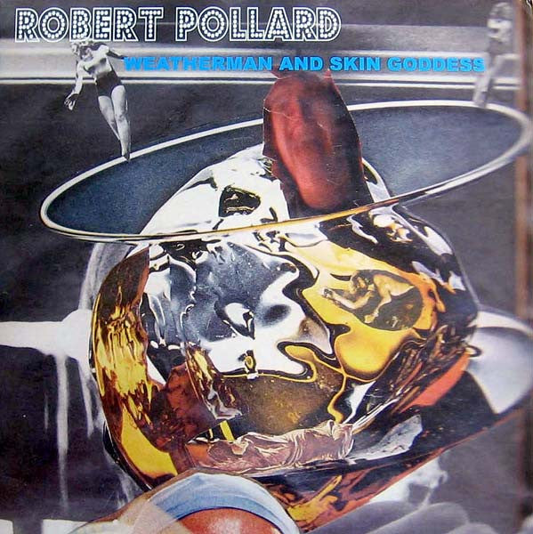 Robert Pollard - Weatherman And Skin Goddess 12"