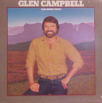 Glen Campbell – Old Home Town LP