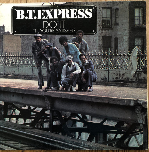 B.T. Express – Do It ('Til You're Satisfied) LP