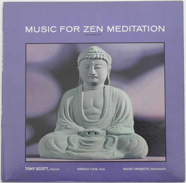 Tony Scott – Music For Zen Meditation And Other Joys LP