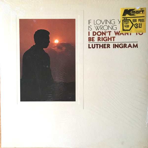 Luther Ingram – (If Loving You Is Wrong) I Don't Want To Be Right LP