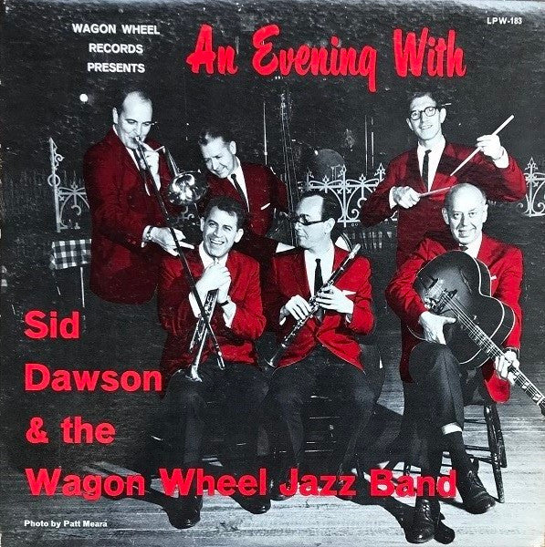 Sid Dawson & The Wagon Wheel Jazz Band – An Evening With Sid Dawson & The Wagon Wheel Jazz Band LP