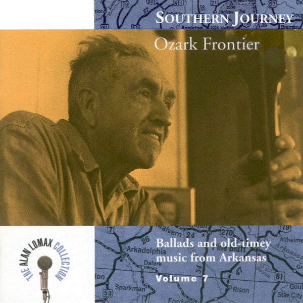 Various – Southern Journey Volume 7: Ozark Frontier - Ballads And Old-timey Music From Arkansas CD