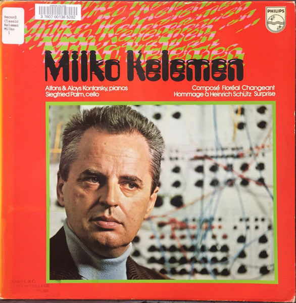 Milko Kelemen – Composé / Floréal / Changeant / Hommage À Heinrich Schütz / Surprise LP
