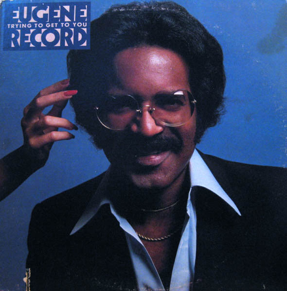 Eugene Record – Trying To Get To You LP