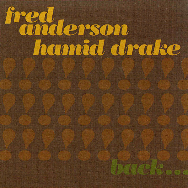 Fred Anderson / Hamid Drake – Back Together Again CD