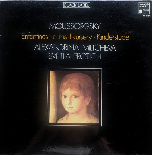 Moussorgsky, Alexandrina Miltcheva, Svetla Protich – Enfantines = In The Nursery = Kinderstube LP